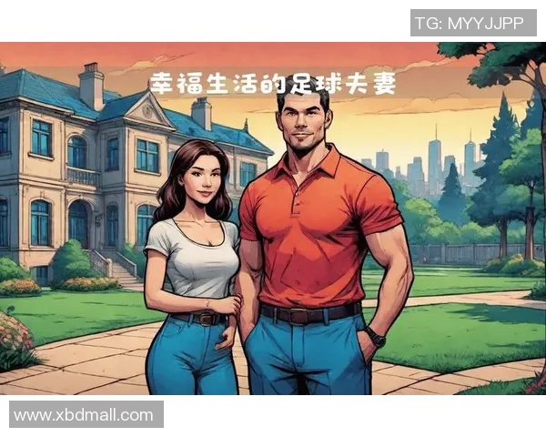 足球明星的爱情生活揭秘:他们的妻子和伴侣都是谁呢 足球明星的爱情生活揭秘:他们的妻子和伴侣都是谁呢